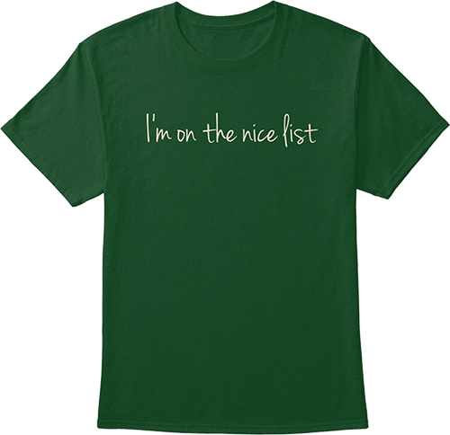 I'm on the nice list | True North Pole Shop T-Shirt